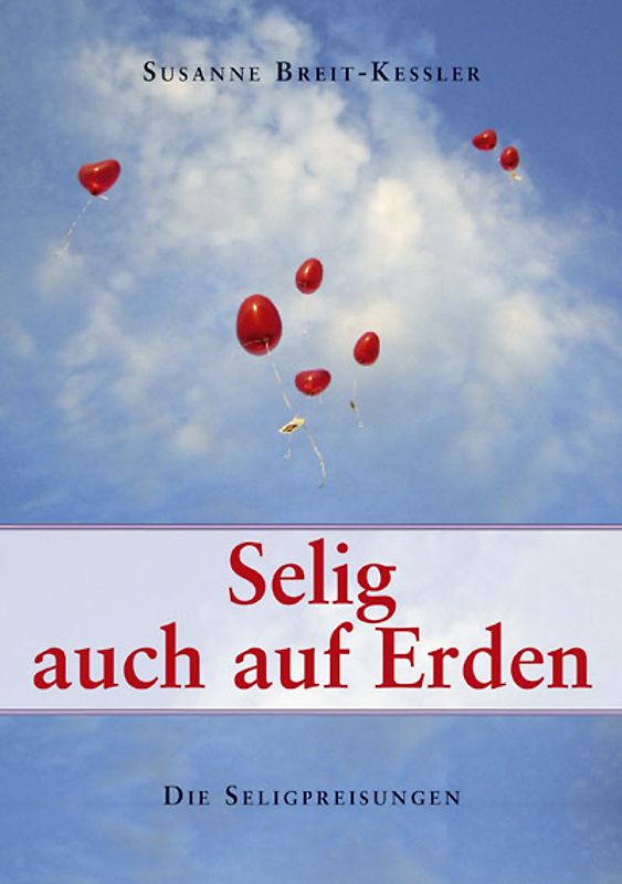 Selig auch auf Erden