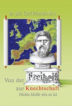 Von der Freiheit zur Knechtschaft