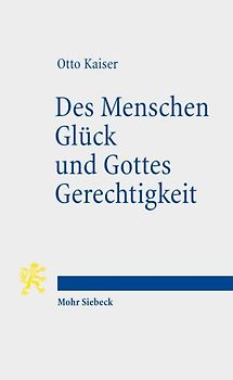 Des Menschen Glück und Gottes Gerechtigkeit