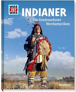 WAS IST WAS Band 42 Indianer. Die Ureinwohner Nordamerikas