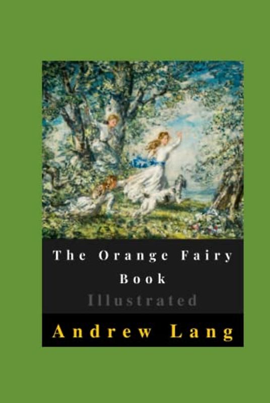 The Orange Fairy Book Illustrated
