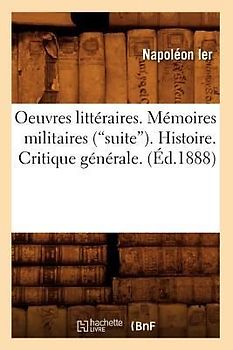 Oeuvres Littéraires Publiées d'Après Les Originaux Et Les Meilleurs Textes. Tome 4 (Ed.1888)