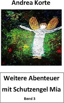 Weitere Abenteuer mit Schutzengel Mia