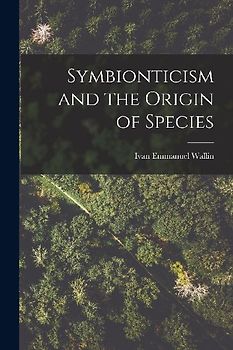 Symbionticism and the Origin of Species