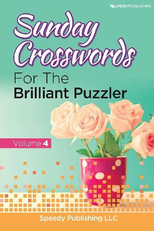 Sunday Crosswords For The Brilliant Puzzler Volume 4