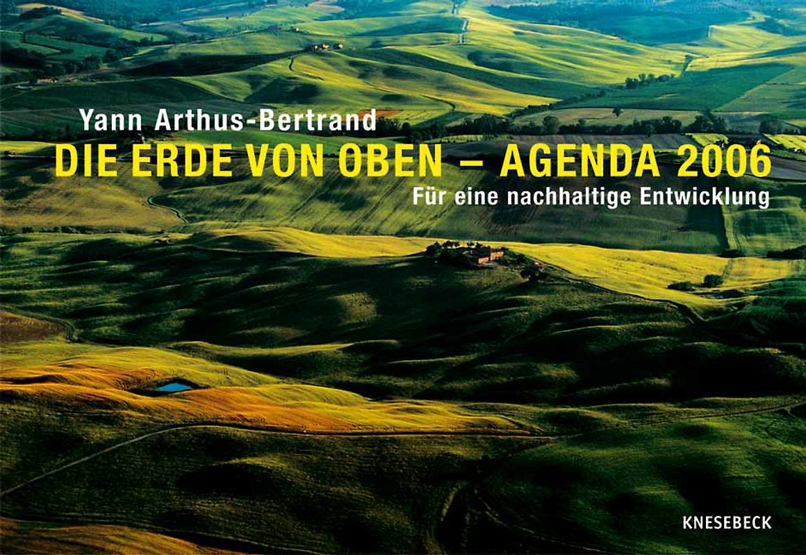 Die Erde von oben 2006. Agenda