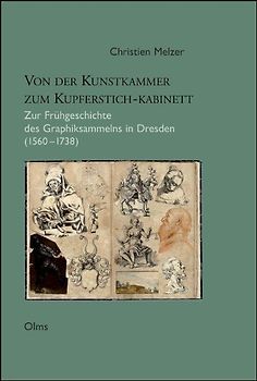 Von der Kunstkammer zum Kupferstich-Kabinett