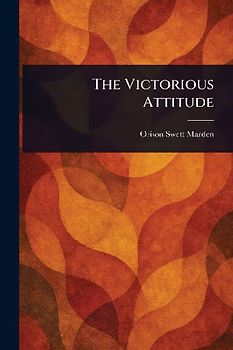 The Victorious Attitude