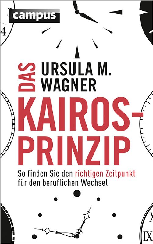 Das Kairos-Prinzip. So finden Sie den richtigen Zeitpunkt für den beruflichen Wechsel
