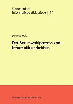 Der Berufswahlprozess von Informatiklehrkräften