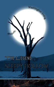 The Legend of Sleepy Hollow: The Original 1820 Story (Annotated)