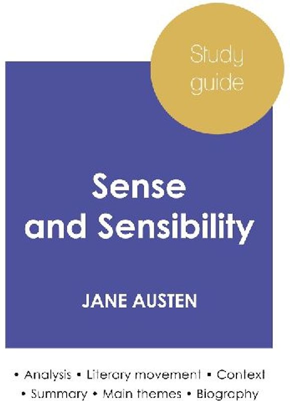 Study guide Sense and Sensibility by Jane Austen (in-depth literary analysis and complete summary)