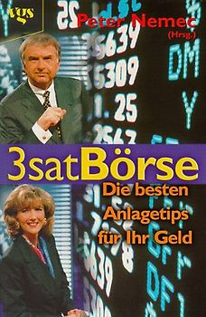 3sat-Börse. Die besten Anlagetips für ihr Geld