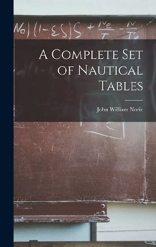 A Complete Set of Nautical Tables
