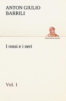 I rossi e i neri, vol. 1