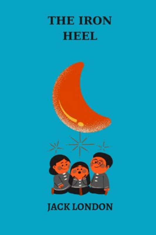 the iron heel by jack london