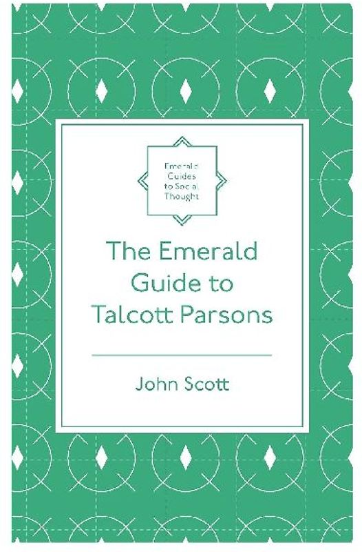 The Emerald Guide to Talcott Parsons