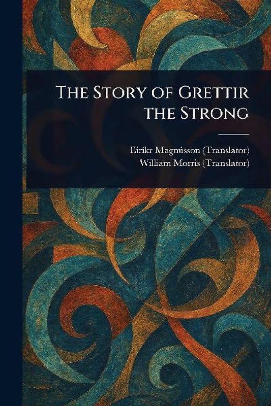 The Story of Grettir the Strong