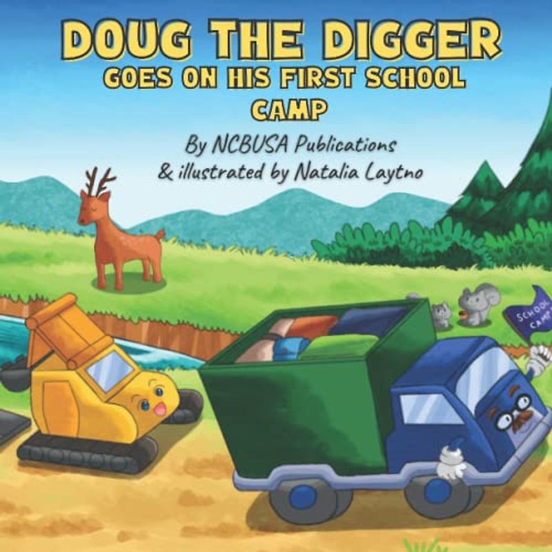 Doug the Digger Goes on His First School Camp: A Fun Picture Book For 2-5 Year Olds (Trucks & Diggers For Kids, Band 3)