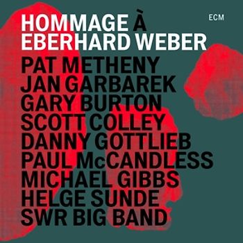 Metheny - Hommage A Eberhard Weber
