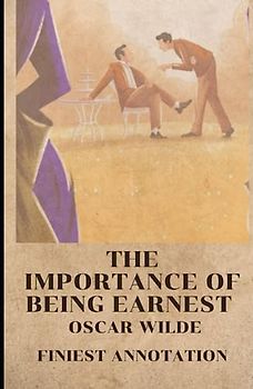 The Importance of Being Earnest (Finest Annotation)