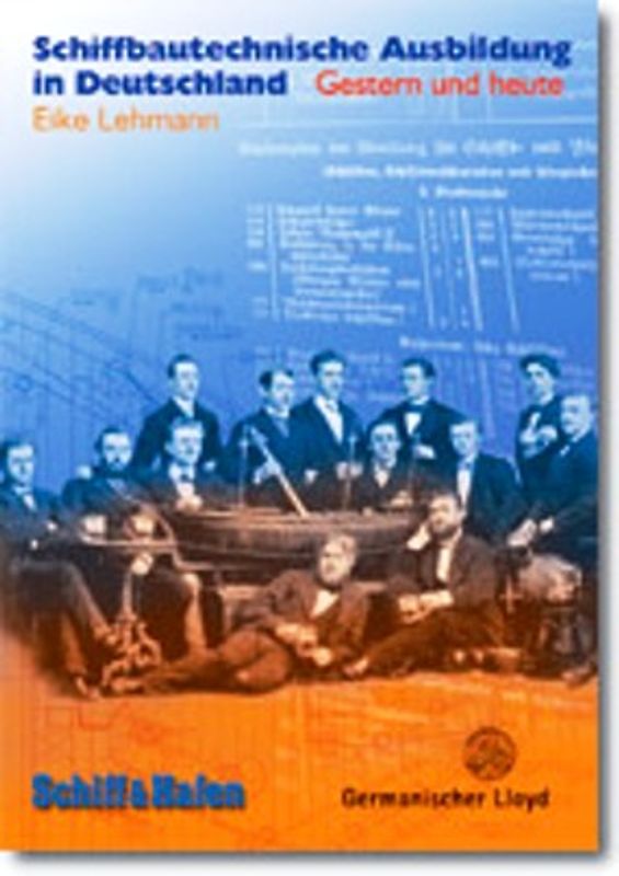 Schiffbautechnische Ausbildung in Deutschland - gestern und heute