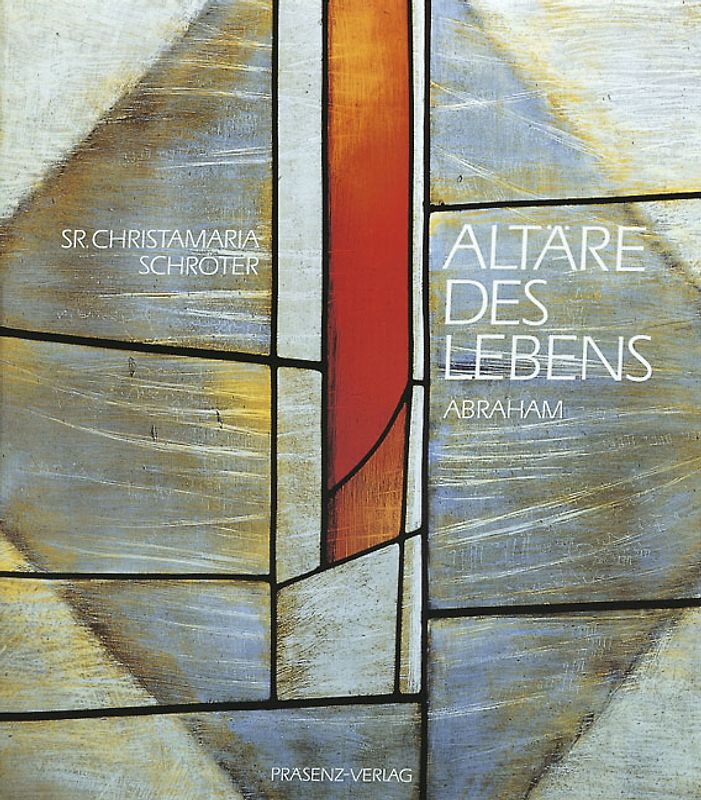 Altäre des Lebens. Abraham