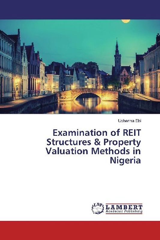 Examination of REIT Structures & Property Valuation Methods in Nigeria