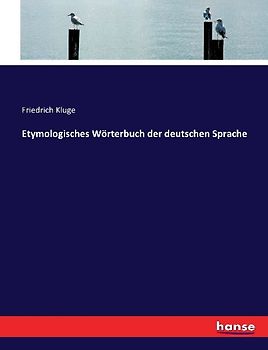 Etymologisches Wörterbuch der deutschen Sprache