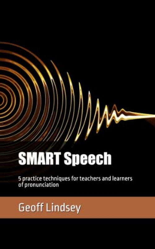 SMART Speech: 5 practice techniques for teachers and learners of pronunciation