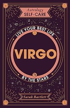 Virgo: Live Your Best Life by the Stars (Astrology Self-Care)