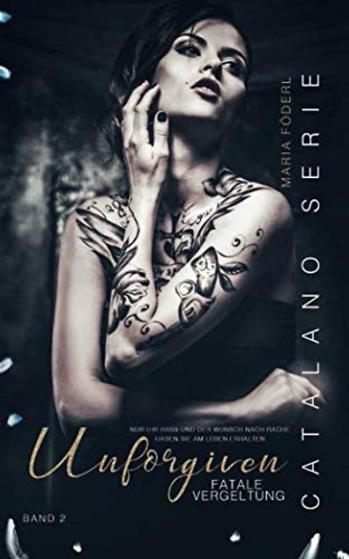 Unforgiven - fatale Vergeltung: (Catalano Serie II)