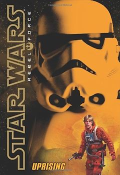 Uprising (Star Wars: Rebel Force) - Wheeler, Alex