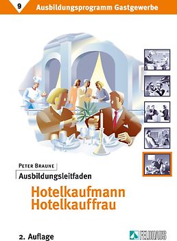 Ausbildungsprogramm Gastgewerbe / Ausbildungsleitfaden Hotelkaufmann/Hotelkauffrau