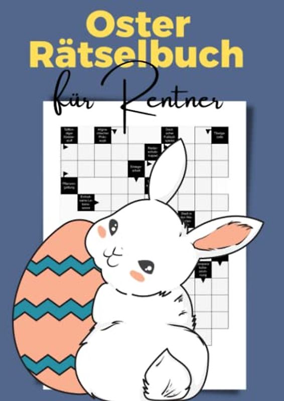 Oster Rätselbuch für Rentner: Exotische Kreuzworträtsel für jede Menge Rätselfreude | Ein Ostergeschenk für Omas und Opas