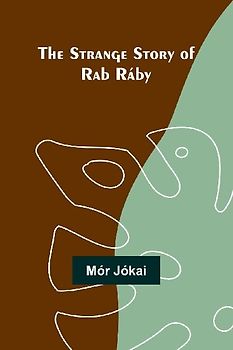 The Strange Story of Rab Ráby