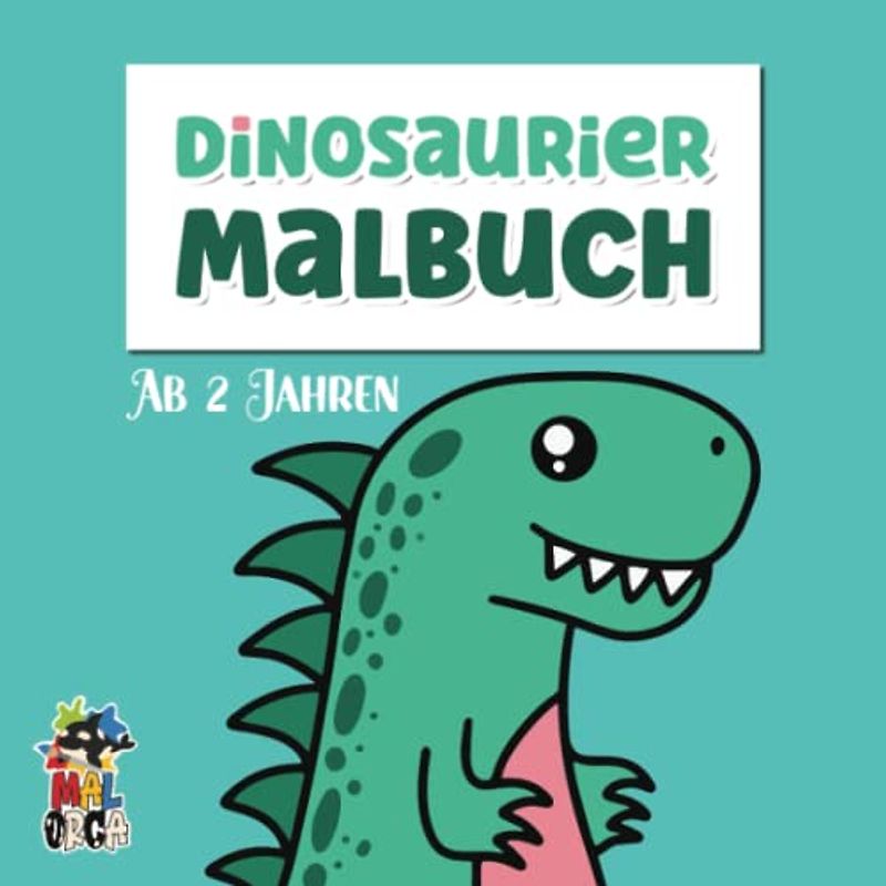 Dinosaurier Malbuch ab 2 Jahren: Kreativität fördern mit dem Kritzelmalbuch für Kleinkinder. Dinobuch mit 28 süßen Malvorlagen . Geschenk für Jungen und Mädchen