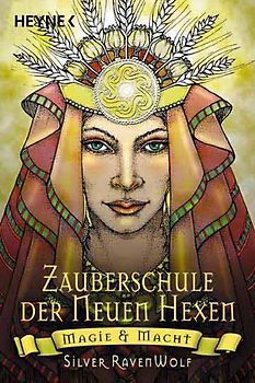Die Zauberschule der Neuen Hexen: Magie und Macht