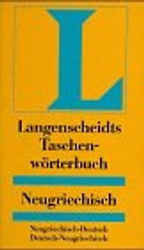 Langenscheidt Taschenwörterbücher / Griechisch. Neugriechisch-Deutsch /Deutsch-Neugriechisch