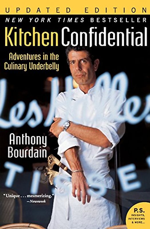 Kitchen Confidential Updated Ed: Adventures in the Culinary Underbelly (P.S.)