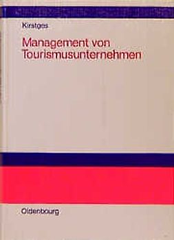 Management von Tourismusunternehmen. Organisation, Personal- und Finanzwesen