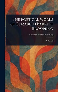The Poetical Works of Elizabeth Barrett Browning