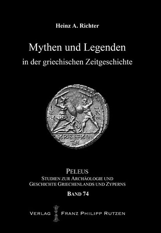 Mythen und Legenden in der griechischen Zeitgeschichte