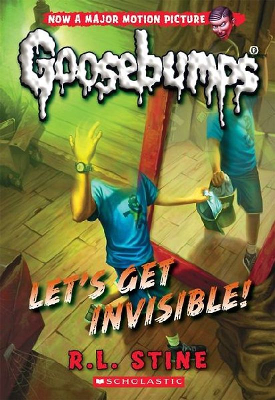 Let's Get Invisible! (Classic Goosebumps #24)