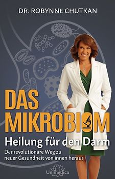 Das Mikrobiom - Heilung für den Darm
