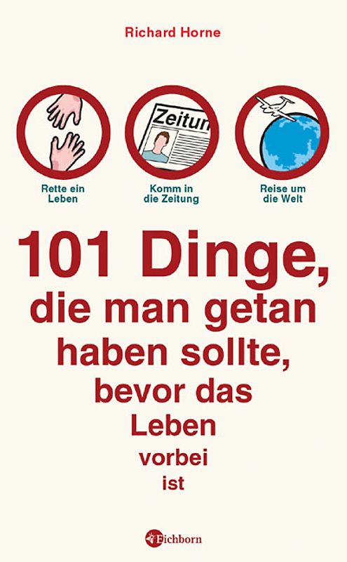 101 Dinge, die man getan haben sollte, bevor das Leben vorbei ist