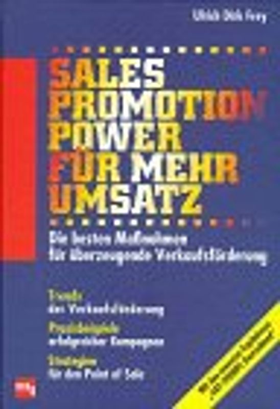 Sales Promotion Power für mehr Umsatz. Die besten Massnahmen für überzeugende Verkaufsförderung