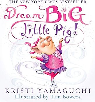 Dream Big, Little Pig!