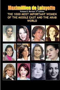 V2.The 1000 Most Important Women of the Middle East and the Arab World. Who's Who of La Crème de La Crème