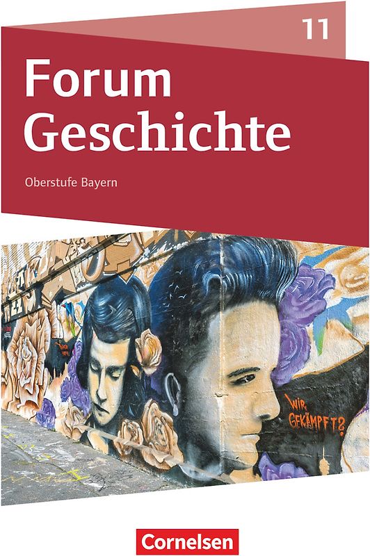Forum Geschichte - Neue Ausgabe - Oberstufe Gymnasium Bayern - Ausgabe ab 2023 - 11. Jahrgangsstufe